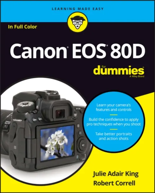 Canon EOS 80D For Dummies - King, Julie Adair (Indianapolis, Indiana) a Correll, Robert