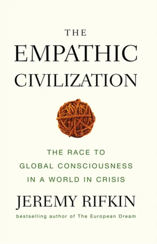 Empathic Civilization - Rifkin, Jeremy (the Foundation on Economic Trends)