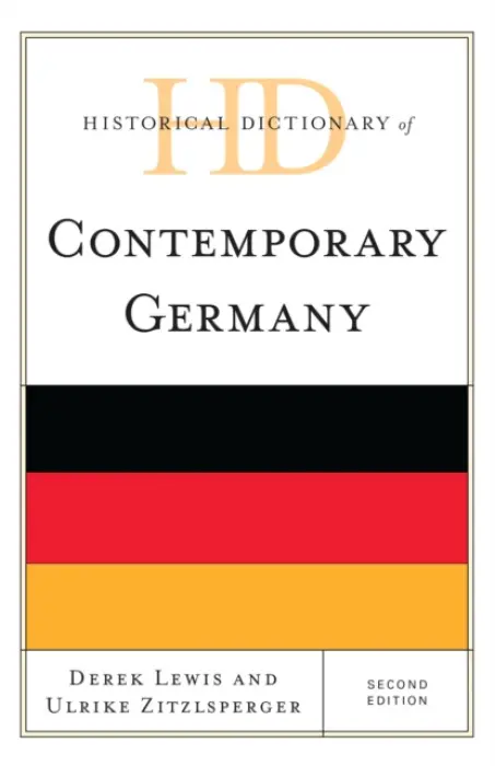 Historical Dictionary of Contemporary Germany - Lewis, Derek a Zitzlsperger, Ulrike