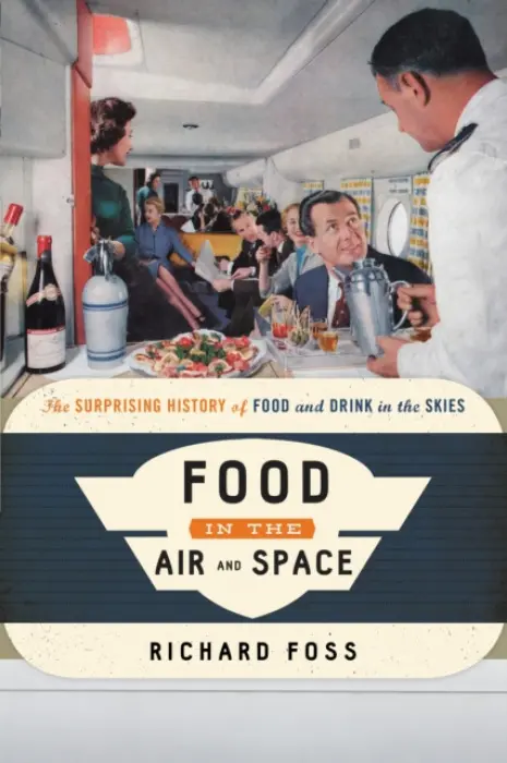 Food in the Air and Space - Foss, Richard