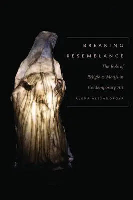 Breaking Resemblance - Alexandrova, Alena