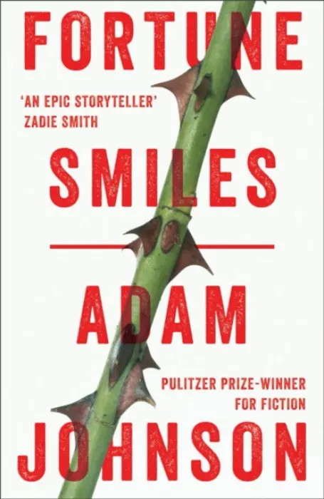 Fortune Smiles: Stories - Johnson, Adam