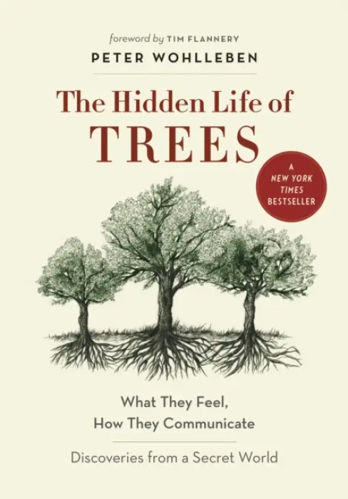 The Hidden Life of Trees - Peter Wohlleben