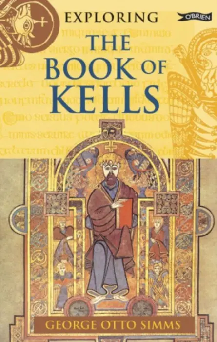 Exploring the Book of Kells - Simms, George Otto