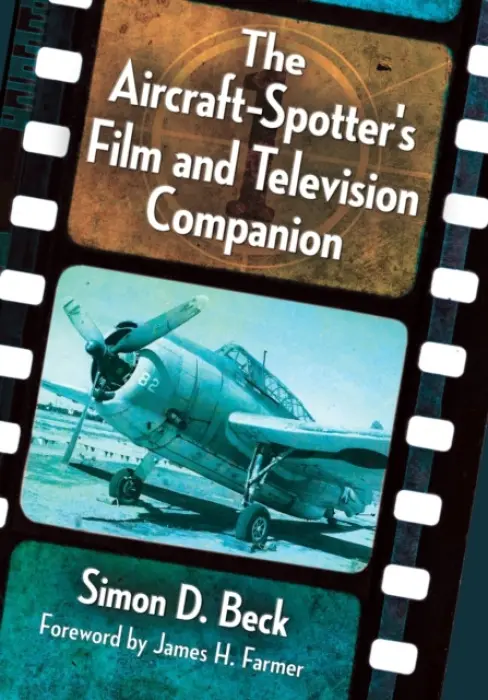 Aircraft-Spotter's Film and Television Companion - Beck, Simon D.