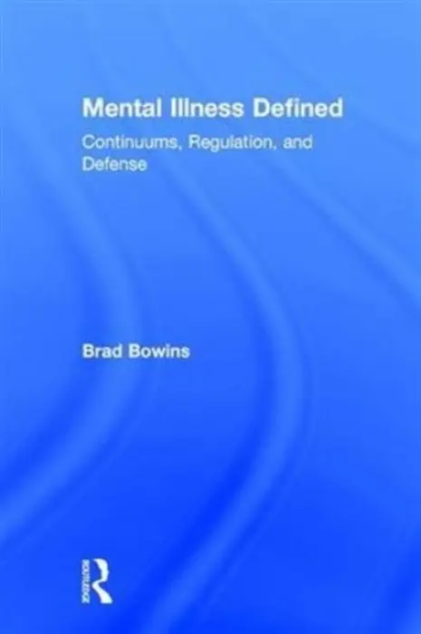 Mental Illness Defined - Bowins, Brad