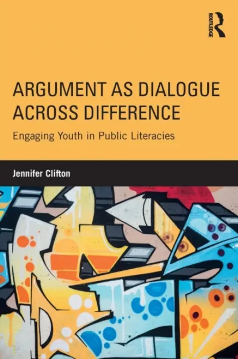 Argument as Dialogue Across Difference - Clifton, Jennifer