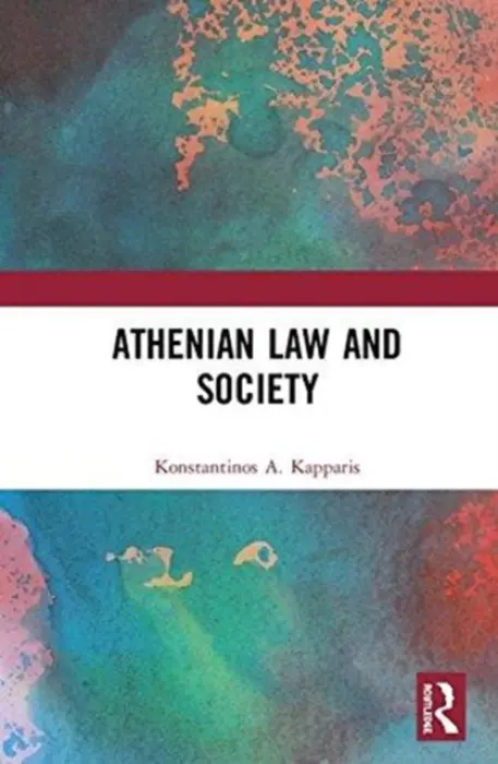 Athenian Law and Society - Kapparis, Konstantinos A.