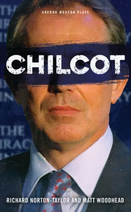 Chilcot - Woodhead, Matt (Author) a Norton-Taylor, Richard (Author, Journalist)