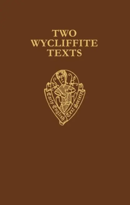 Two Wycliffite Texts