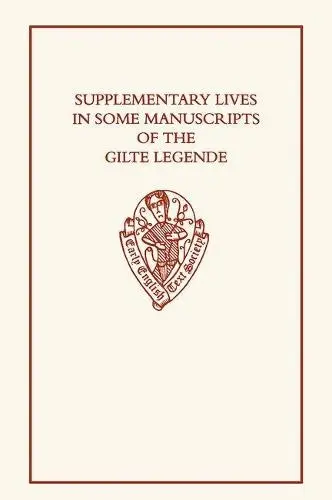 Supplementary Lives in Some Manuscripts of the Gilte Legende