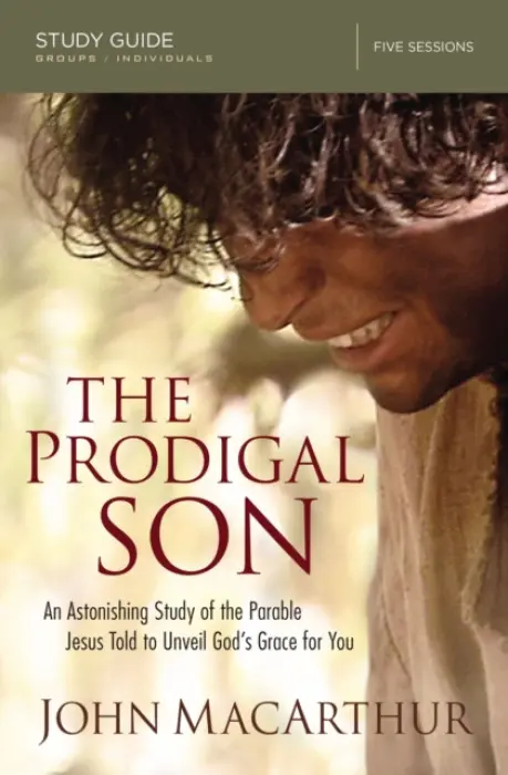 Prodigal Son Study Guide - MacArthur, John F.