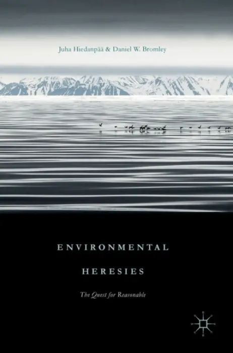 Environmental Heresies - Hiedanpaa, Juha a Bromley, Daniel W.