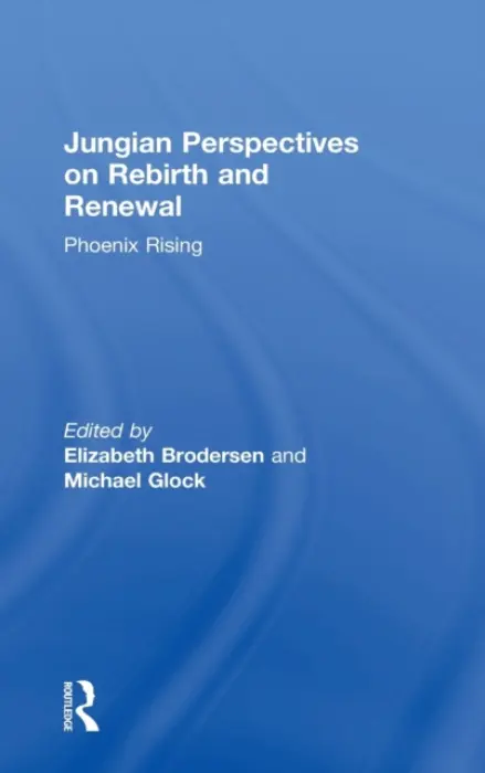 Jungian Perspectives on Rebirth and Renewal