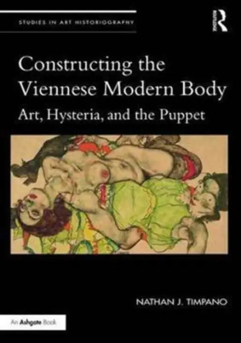 Constructing the Viennese Modern Body - Timpano, Nathan (University of Miami)