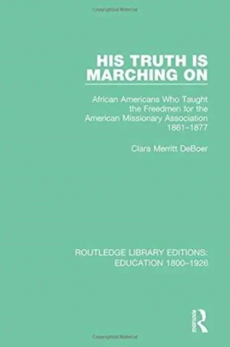 His Truth is Marching On - DeBoer, Clara Merritt
