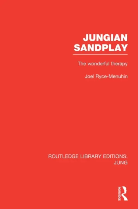 Jungian Sandplay (RLE: Jung) - Ryce-Menuhin, Joel