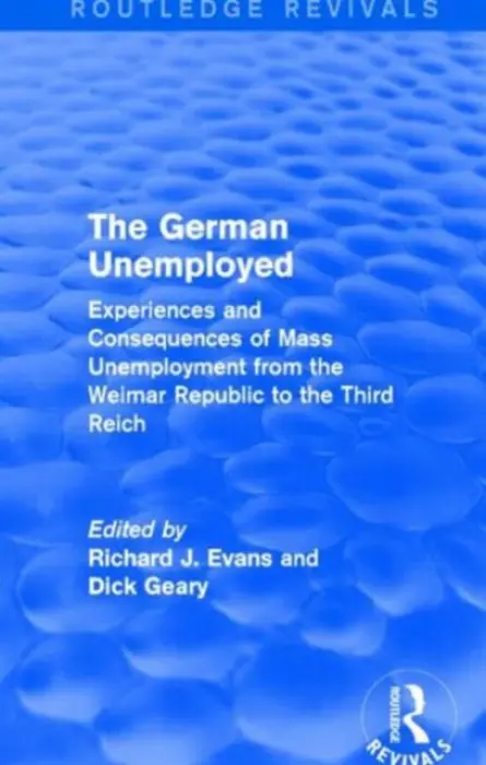 German Unemployed (Routledge Revivals)