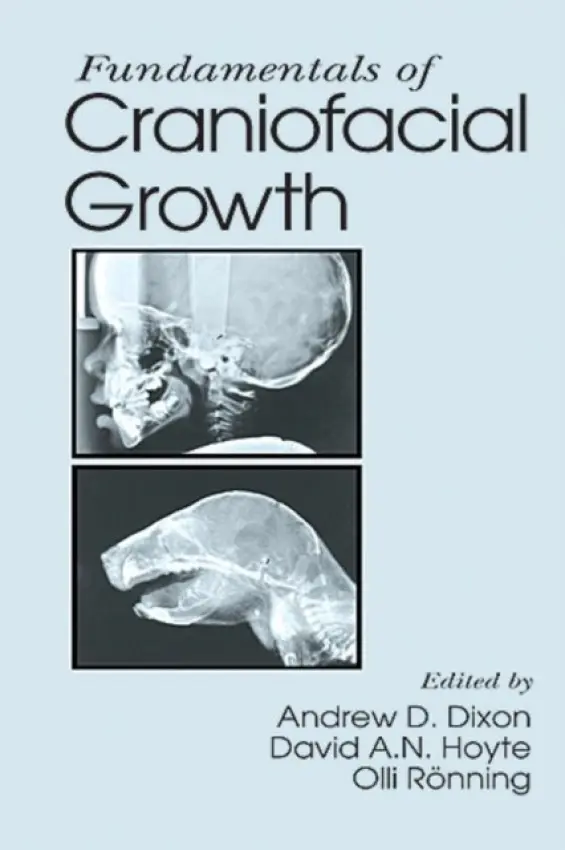 Fundamentals of Craniofacial Growth - Dixon, Andrew D. a Hoyte, David A.N. (Leicestershire, UK) a Ronning, Olli