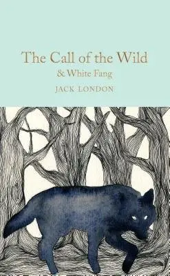 The Call of the Wild & White Fang - Jack London