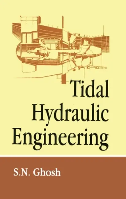 Tidal Hydraulic Engineering - Ghosh, S.N.