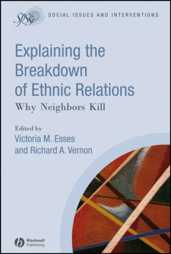 Explaining the Breakdown of Ethnic Relations