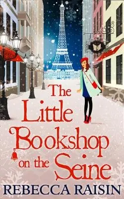 The Little Bookshop on The Seine - Rebecca Raisin