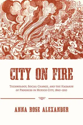 City on Fire - Alexander, Anna Rose