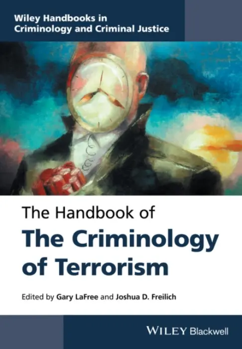 Handbook of the Criminology of Terrorism