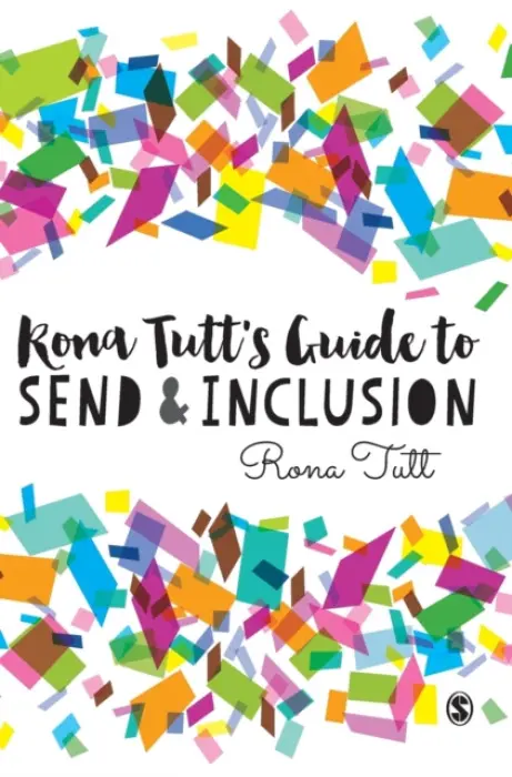 Rona Tutt's Guide to SEND & Inclusion - Tutt, Rona