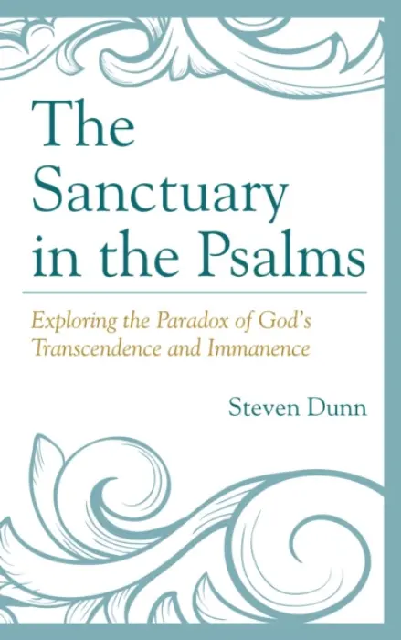 Sanctuary in the Psalms - Dunn, Steven