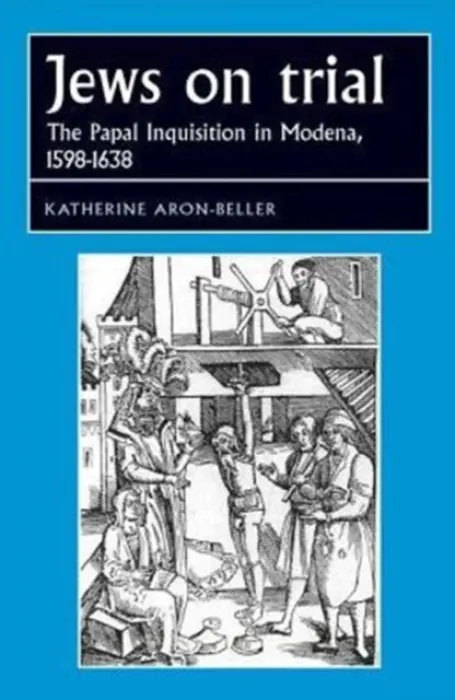 Jews on Trial - Aron-Beller, Katherine