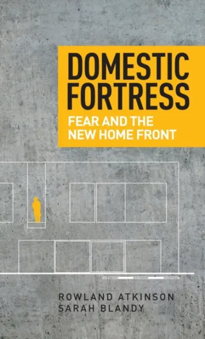 Domestic Fortress - Atkinson, Rowland a Blandy, Sarah