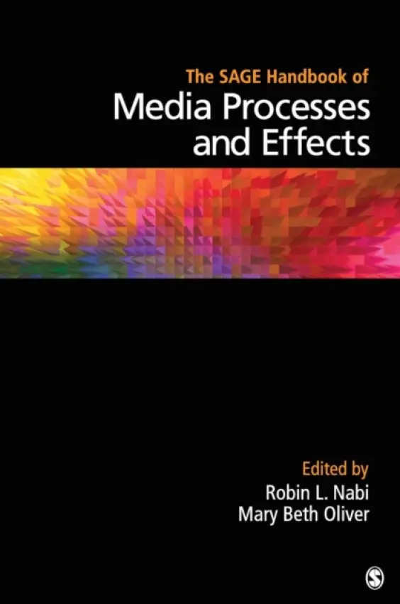 SAGE Handbook of Media Processes and Effects