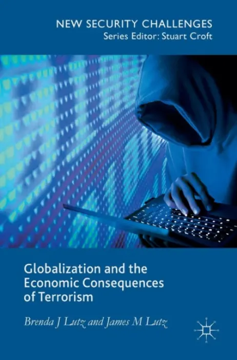 Globalization and the Economic Consequences of Terrorism - Lutz, Brenda J. a Lutz, James M.