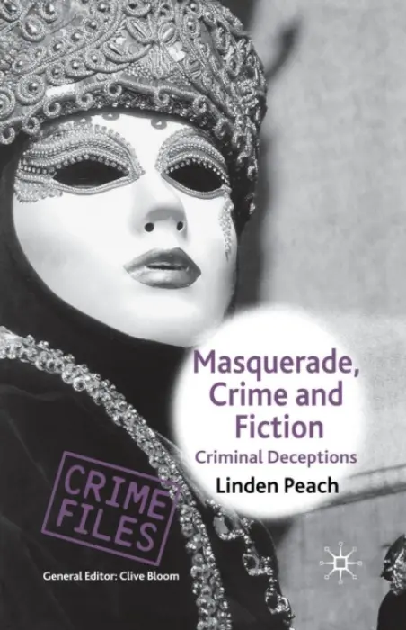 Masquerade, Crime and Fiction - Peach, L.