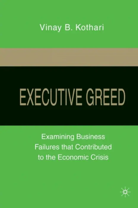 Executive Greed - Kothari, V.