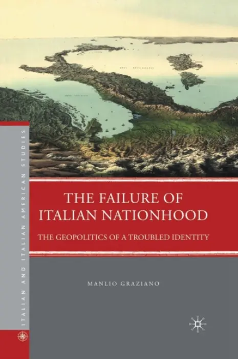 Failure of Italian Nationhood - Graziano, M.