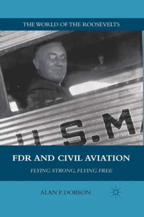 FDR and Civil Aviation - Dobson, A.