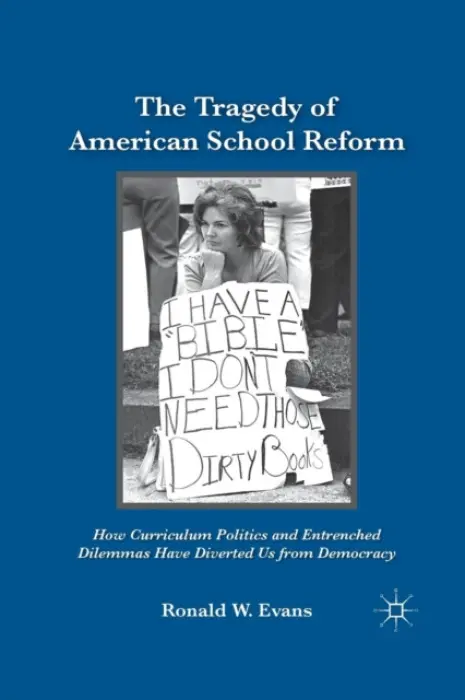 Tragedy of American School Reform - Evans, Ronald W.