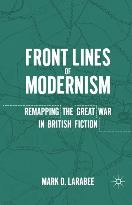 Front Lines of Modernism - Larabee, M.