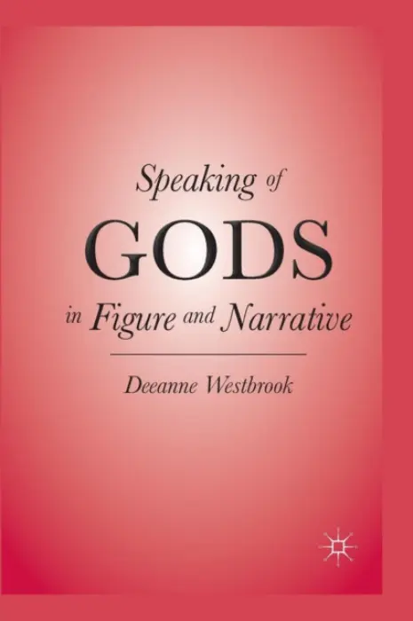 Speaking of Gods in Figure and Narrative - Westbrook, D.