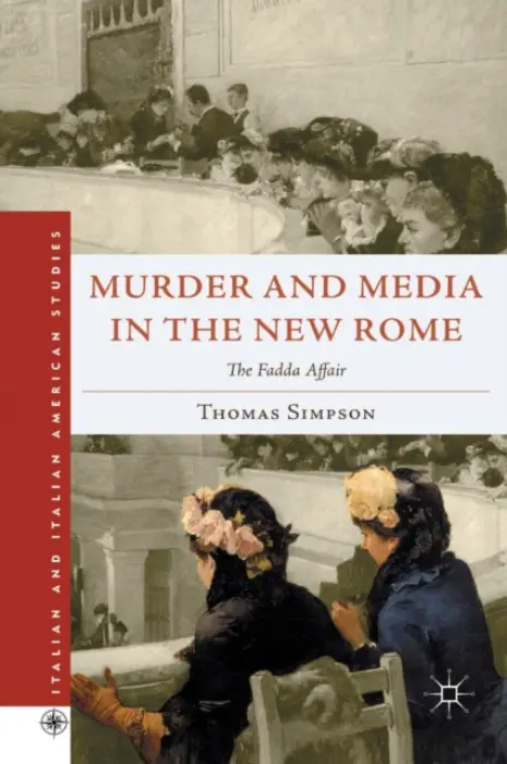Murder and Media in the New Rome - Simpson, T.
