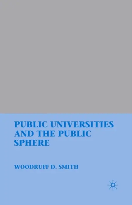Public Universities and the Public Sphere - Smith, W.