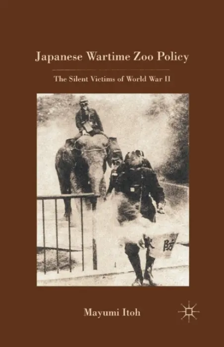Japanese Wartime Zoo Policy - Itoh, M.