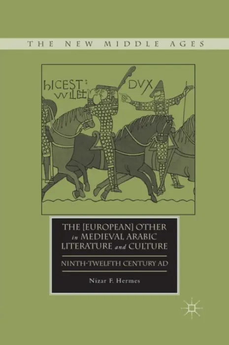 [European] Other in Medieval Arabic Literature and Culture - Hermes, N.