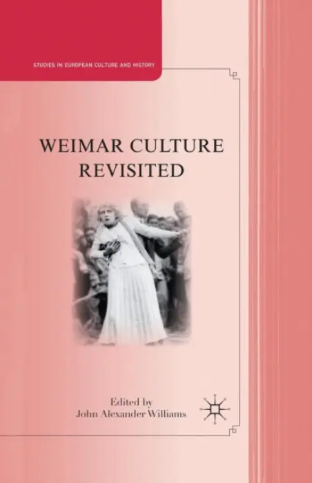 Weimar Culture Revisited - Williams, J.