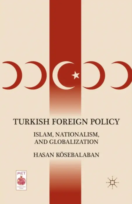 Turkish Foreign Policy - Kosebalaban, H.