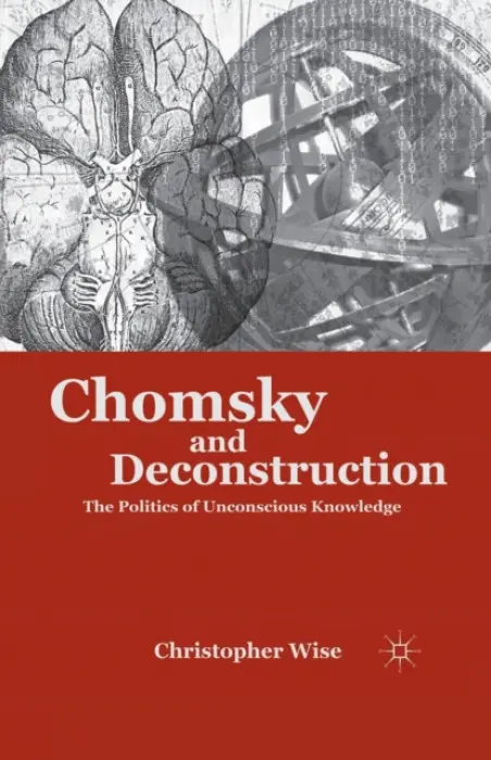 Chomsky and Deconstruction - Wise, C.