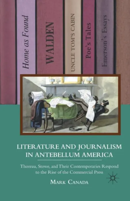Literature and Journalism in Antebellum America - Canada, M.